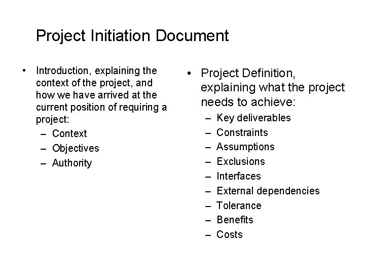 Project Initiation Document • Introduction, explaining the context of the project, and how we