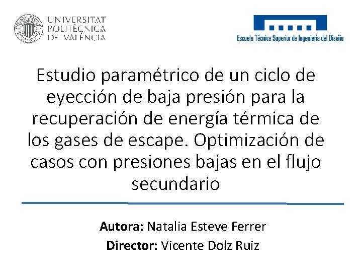Estudio paramétrico de un ciclo de eyección de baja presión para la recuperación de Estudio paramétrico de un ciclo de eyección de baja presión para la recuperación de