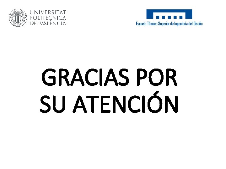 GRACIAS POR SU ATENCIÓN GRACIAS POR SU ATENCIÓN
