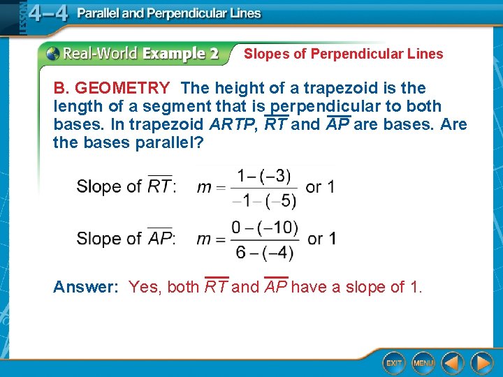 Slopes of Perpendicular Lines B. GEOMETRY The height of a trapezoid is the length