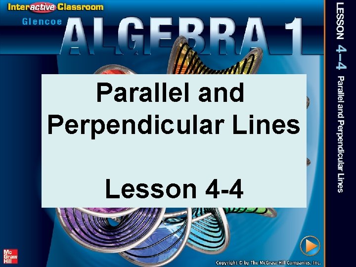 Parallel and Perpendicular Lines Lesson 4 -4 