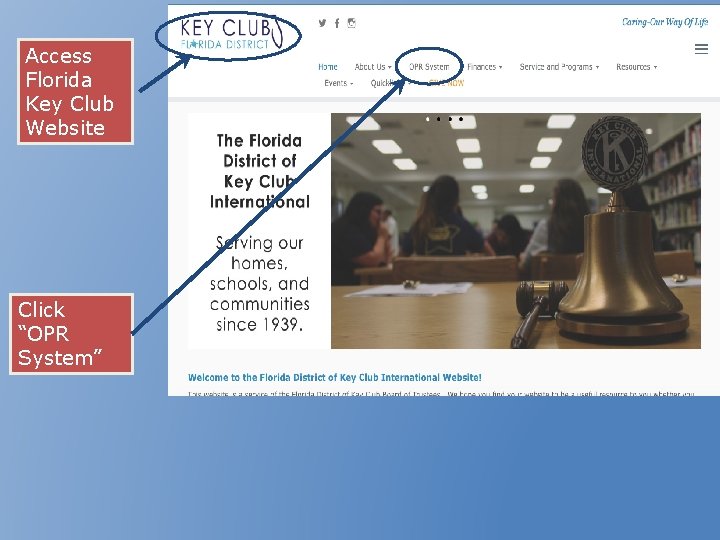 Access Florida Key Club Website Click “OPR System” 