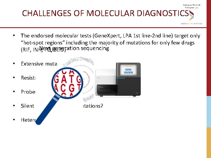 CHALLENGES OF MOLECULAR DIAGNOSTICS • The endorsed molecular tests (Gene. Xpert, LPA 1 st CHALLENGES OF MOLECULAR DIAGNOSTICS • The endorsed molecular tests (Gene. Xpert, LPA 1 st