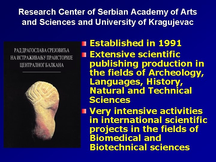 Research Center of Serbian Academy of Arts and Sciences and University of Kragujevac Established