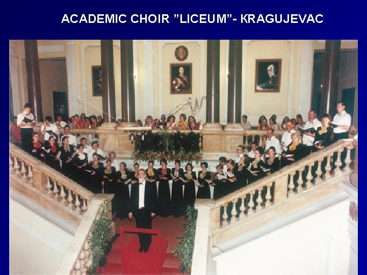 ACADEMIC CHOIR ”LICEUM”- КRAGUJEVAC 