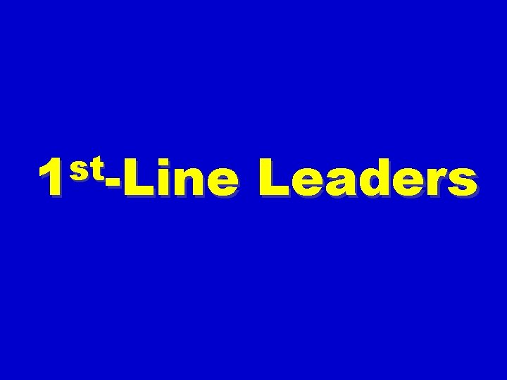 st 1 -Line Leaders 