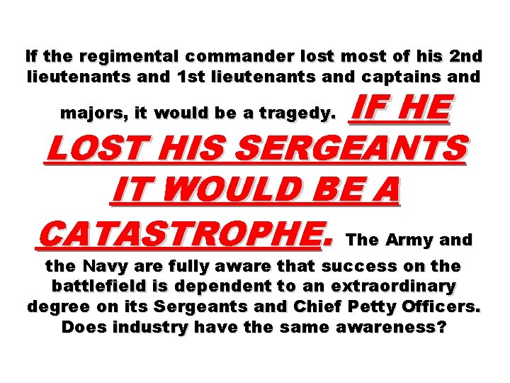 If the regimental commander lost most of his 2 nd lieutenants and 1 st