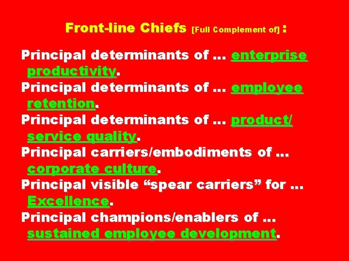 Front-line Chiefs [Full Complement of] : Principal determinants of … enterprise productivity. Principal determinants