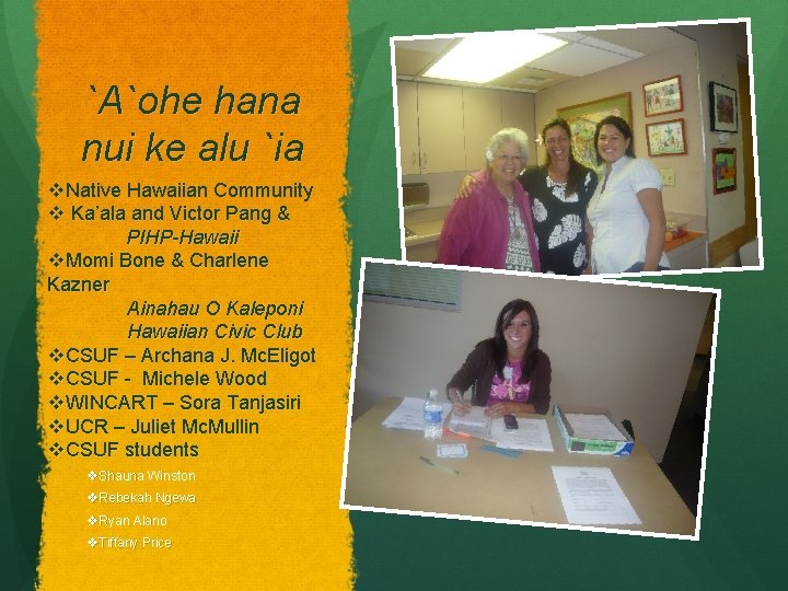 `A`ohe hana nui ke alu `ia v. Native Hawaiian Community v Ka’ala and Victor