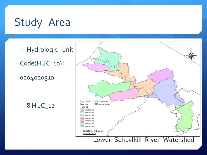 Study Area —Hydrologic Unit Code(HUC_10): 0204020310 — 8 HUC_12 Lower Schuylkill River Watershed 