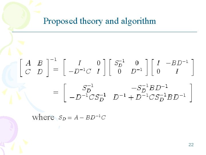 Proposed theory and algorithm = = where 22 Proposed theory and algorithm = = where 22