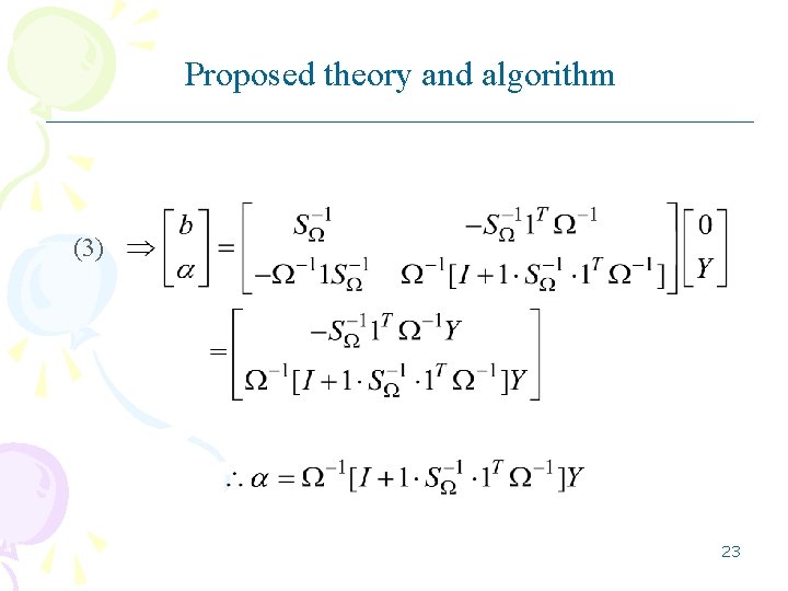 Proposed theory and algorithm (3) 23 Proposed theory and algorithm (3) 23