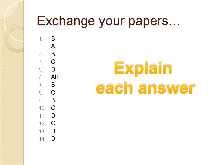 Exchange your papers… 1. 2. 3. 4. 5. 6. 7. 8. 9. 10. 11.