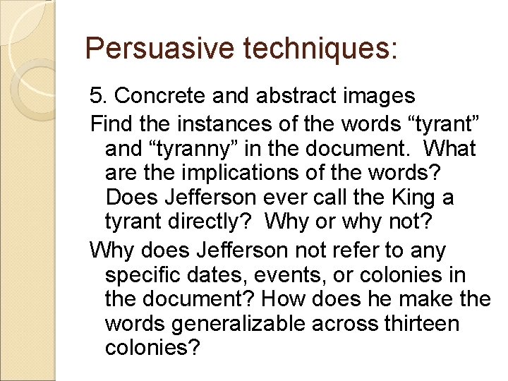 Persuasive techniques: 5. Concrete and abstract images Find the instances of the words “tyrant”