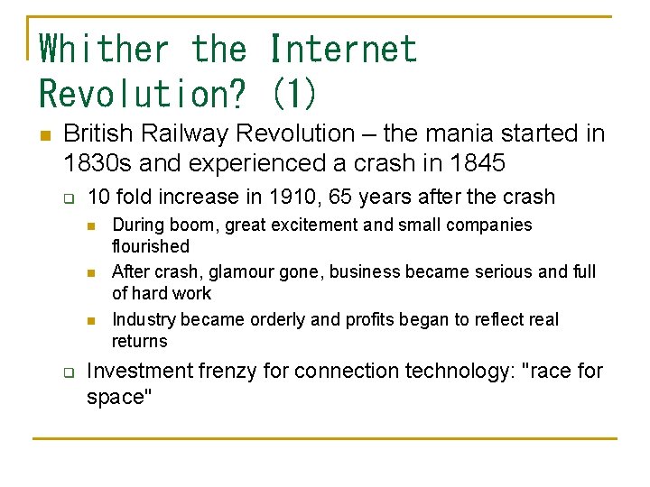 Whither the Internet Revolution? (1) n British Railway Revolution – the mania started in