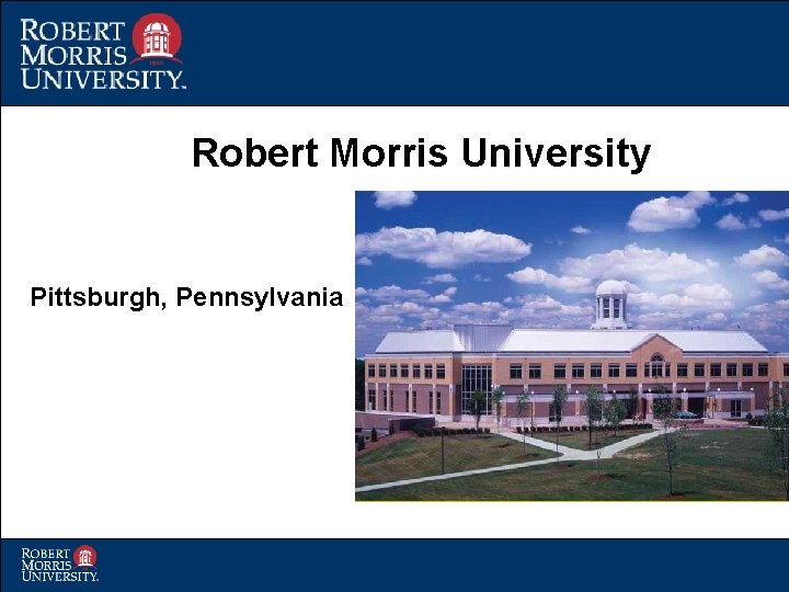 Robert Morris University Pittsburgh, Pennsylvania 