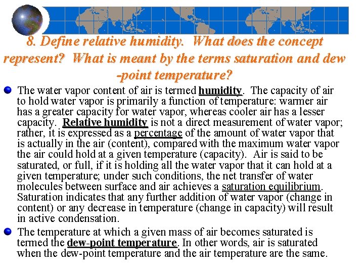 8. Define relative humidity. What does the concept represent? What is meant by the