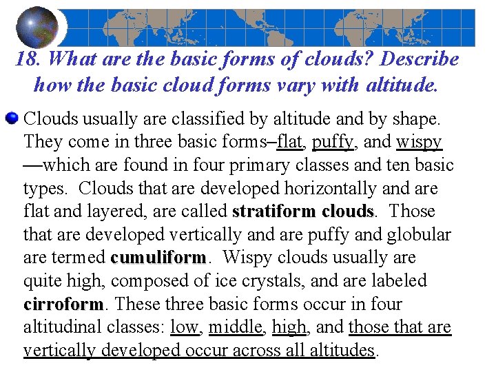 18. What are the basic forms of clouds? Describe how the basic cloud forms