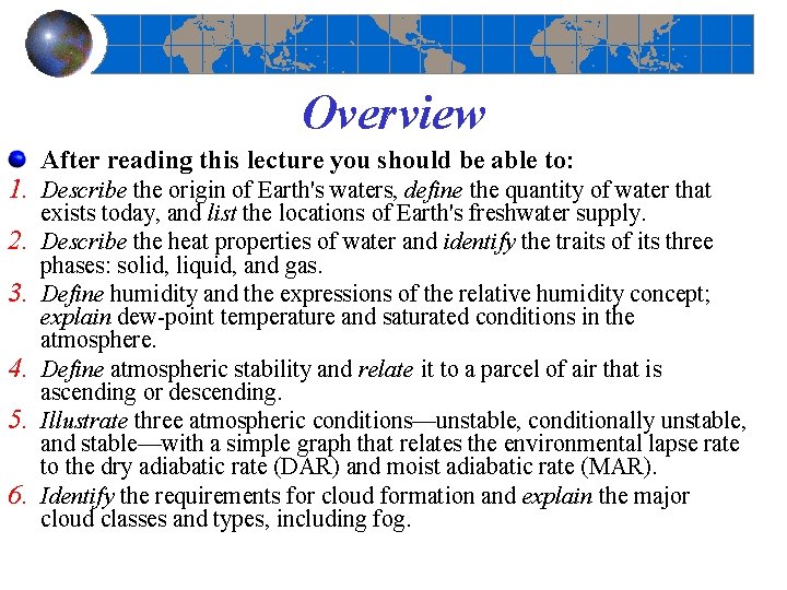 Overview After reading this lecture you should be able to: 1. Describe the origin