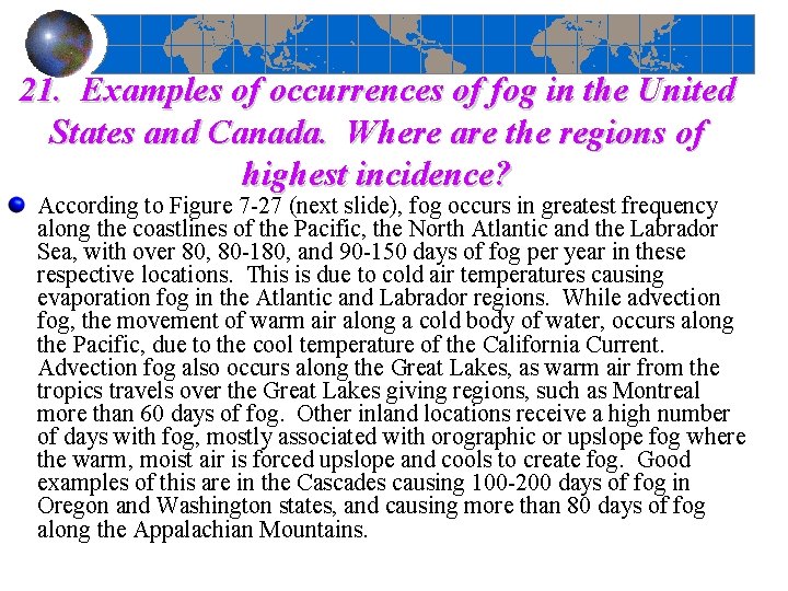 21. Examples of occurrences of fog in the United States and Canada. Where are