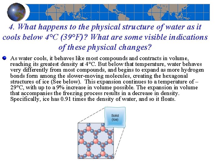 4. What happens to the physical structure of water as it cools below 4°C