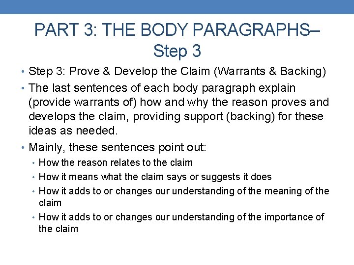 PART 3: THE BODY PARAGRAPHS– Step 3 • Step 3: Prove & Develop the