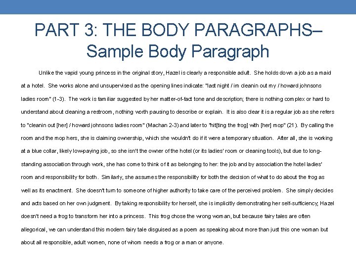 PART 3: THE BODY PARAGRAPHS– Sample Body Paragraph Unlike the vapid young princess in