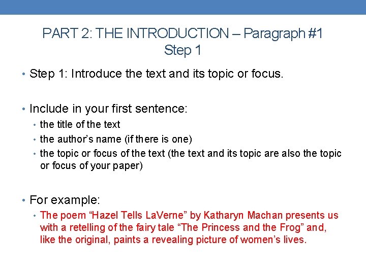 PART 2: THE INTRODUCTION – Paragraph #1 Step 1 • Step 1: Introduce the