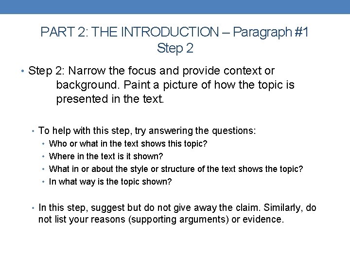 PART 2: THE INTRODUCTION – Paragraph #1 Step 2 • Step 2: Narrow the