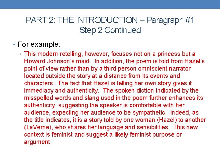 PART 2: THE INTRODUCTION – Paragraph #1 Step 2 Continued • For example: •