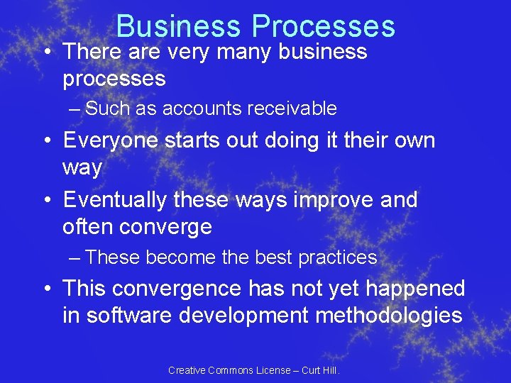 Business Processes • There are very many business processes – Such as accounts receivable Business Processes • There are very many business processes – Such as accounts receivable