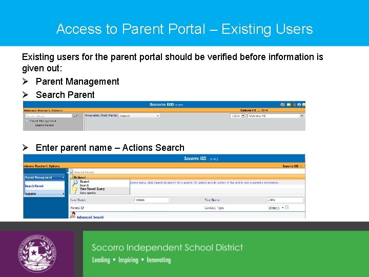 Access to Parent Portal – Existing Users Existing users for the parent portal should