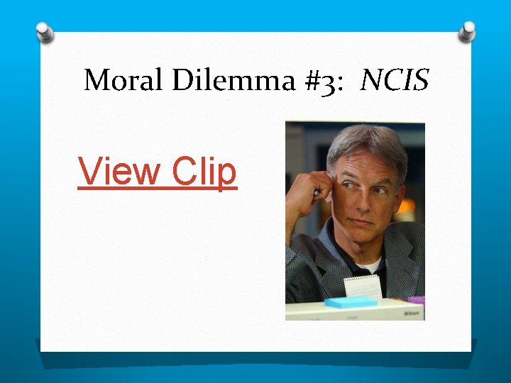 Moral Dilemma #3: NCIS View Clip 