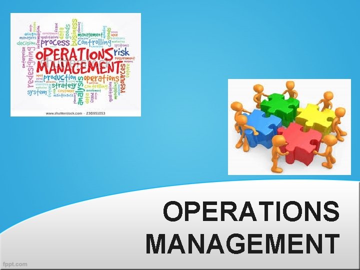 OPERATIONS MANAGEMENT 