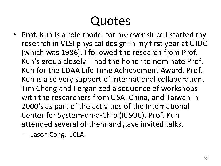 Quotes • Prof. Kuh is a role model for me ever since I started