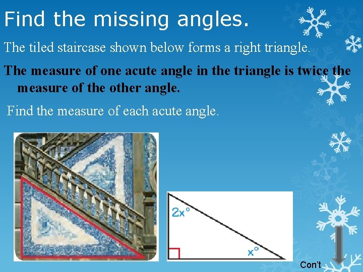 Find the missing angles. The tiled staircase shown below forms a right triangle. The