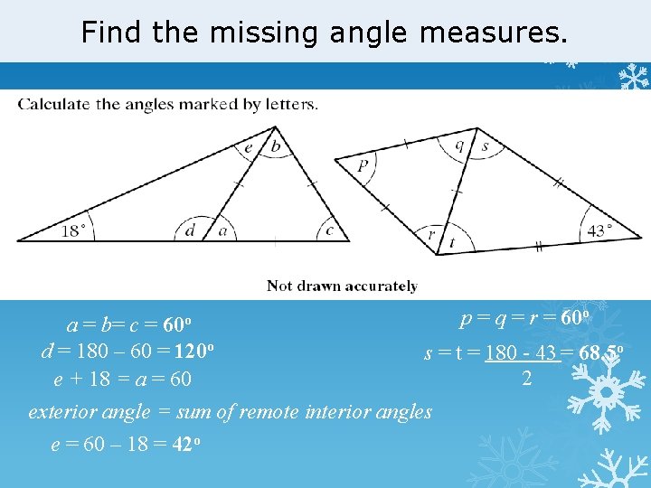 Find the. Properties of Triangles missing angle measures. a = b= c = d
