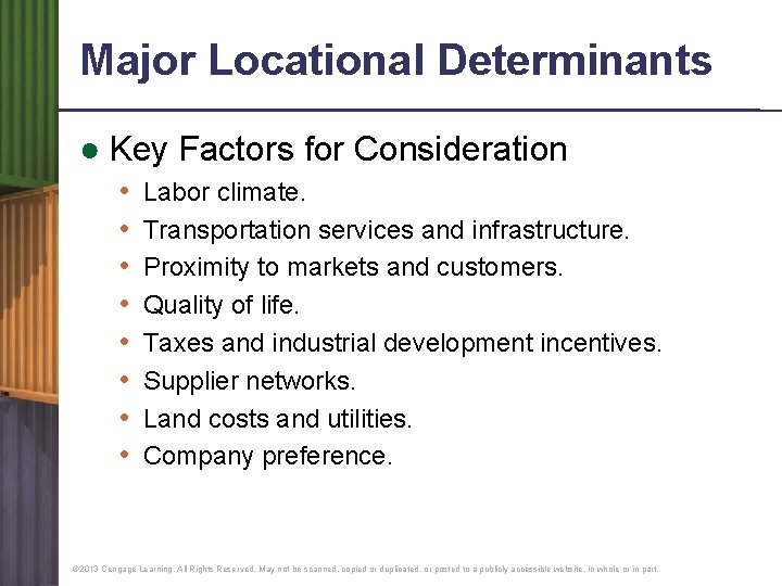 Major Locational Determinants ● Key Factors for Consideration • • Labor climate. Transportation services Major Locational Determinants ● Key Factors for Consideration • • Labor climate. Transportation services