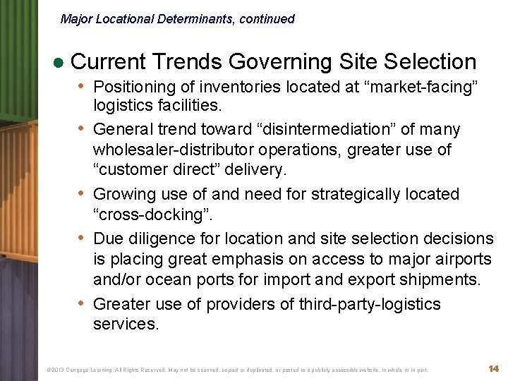 Major Locational Determinants, continued ● Current Trends Governing Site Selection • Positioning of inventories Major Locational Determinants, continued ● Current Trends Governing Site Selection • Positioning of inventories