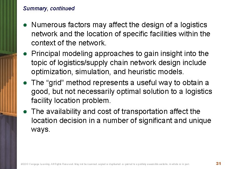 Summary, continued ● Numerous factors may affect the design of a logistics network and Summary, continued ● Numerous factors may affect the design of a logistics network and