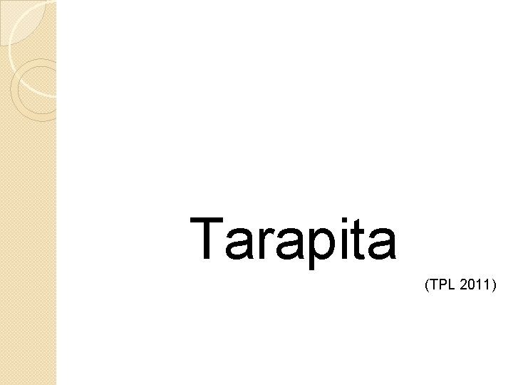 Tarapita (TPL 2011) 