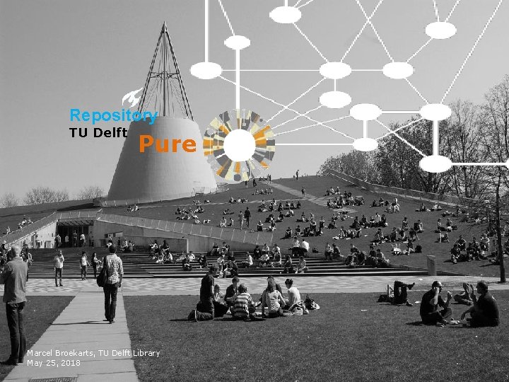 Repository TU Delft Pure Marcel Broekarts, TU Delft Library May 25, 2018 