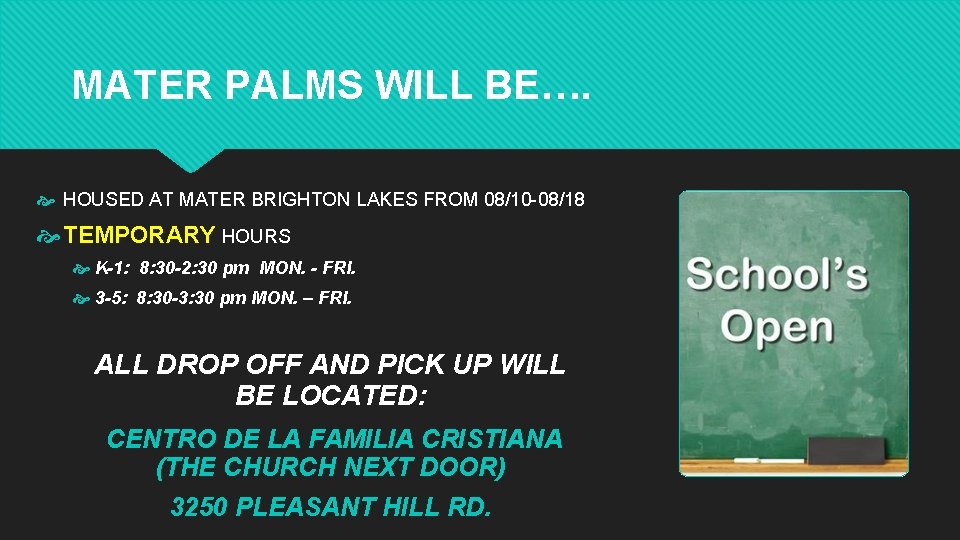 MATER PALMS WILL BE…. HOUSED AT MATER BRIGHTON LAKES FROM 08/10 -08/18 TEMPORARY HOURS