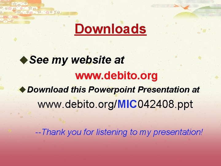 Downloads u. See my website at www. debito. org u Download this Powerpoint Presentation