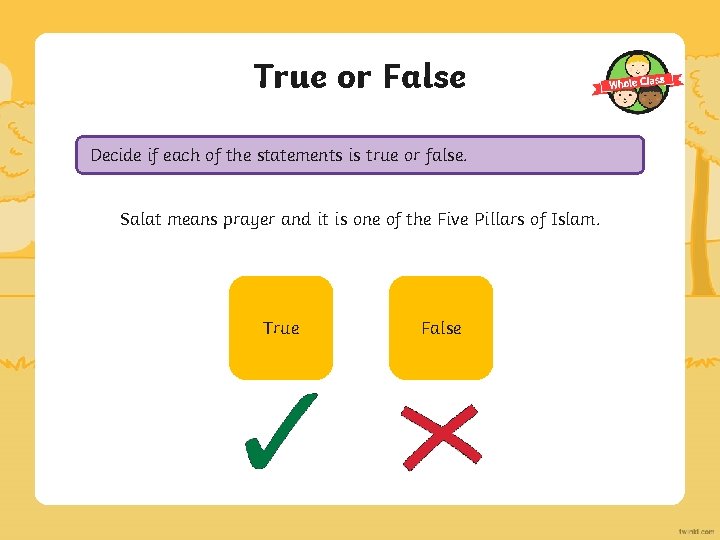 True or False Decide if each of the statements is true or false. Salat