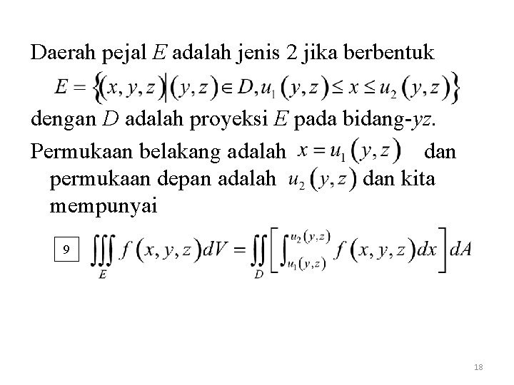 Daerah pejal E adalah jenis 2 jika berbentuk dengan D adalah proyeksi E pada