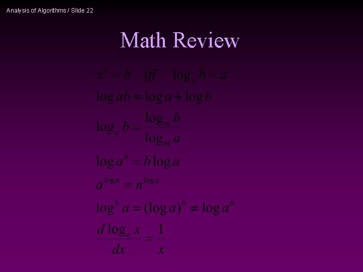 Analysis of Algorithms / Slide 22 Math Review 
