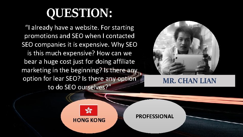 QUESTION: “I already have a website. For starting promotions and SEO when I contacted QUESTION: “I already have a website. For starting promotions and SEO when I contacted