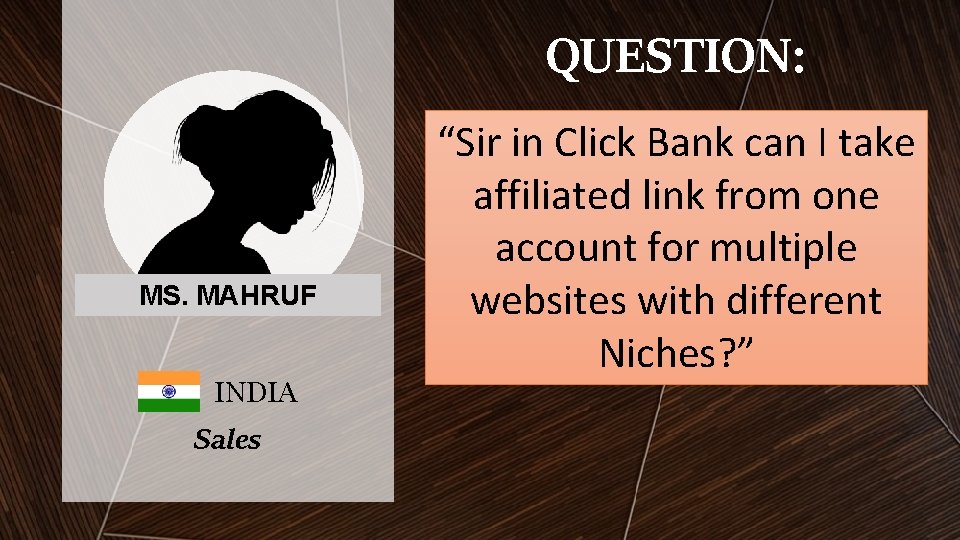 QUESTION: MS. MAHRUF INDIA Sales “Sir in Click Bank can I take affiliated link QUESTION: MS. MAHRUF INDIA Sales “Sir in Click Bank can I take affiliated link