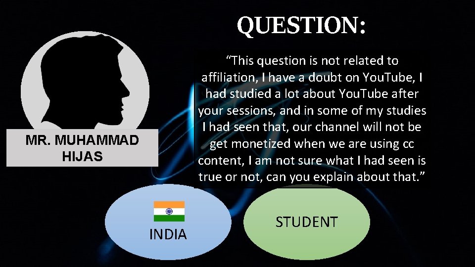 QUESTION: “This question is not related to affiliation, I have a doubt on You. QUESTION: “This question is not related to affiliation, I have a doubt on You.